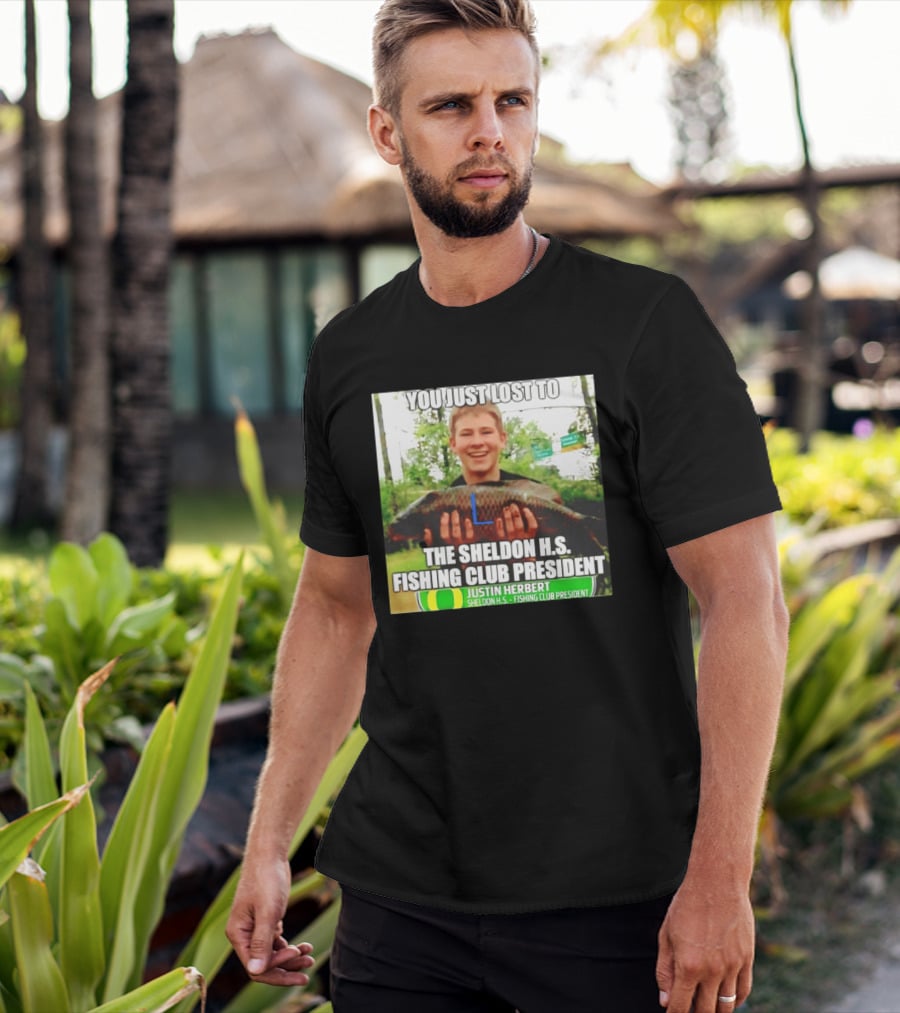 You Just Lost To Justin Hebert Sheldon H.s. Fishing Club President T-Shirt