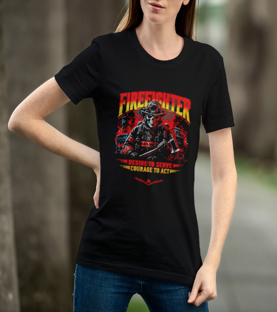 Firefighter Skull Desire To Serve Courage To Act Vintage Fireman Helmet And Axe T-Shirt
