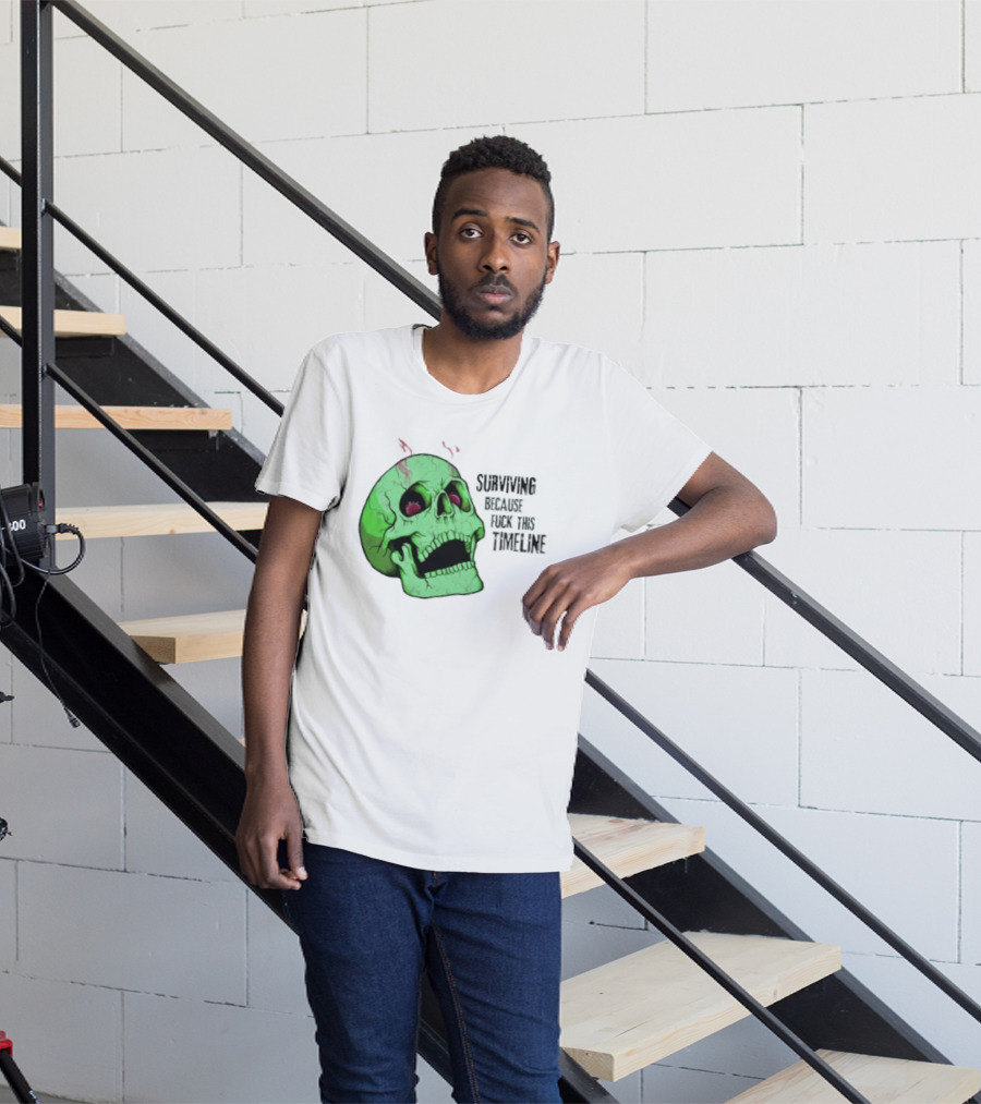Surviving Because Fuck This Timeline Skull Green Vintage Style Retro Humor T-Shirt