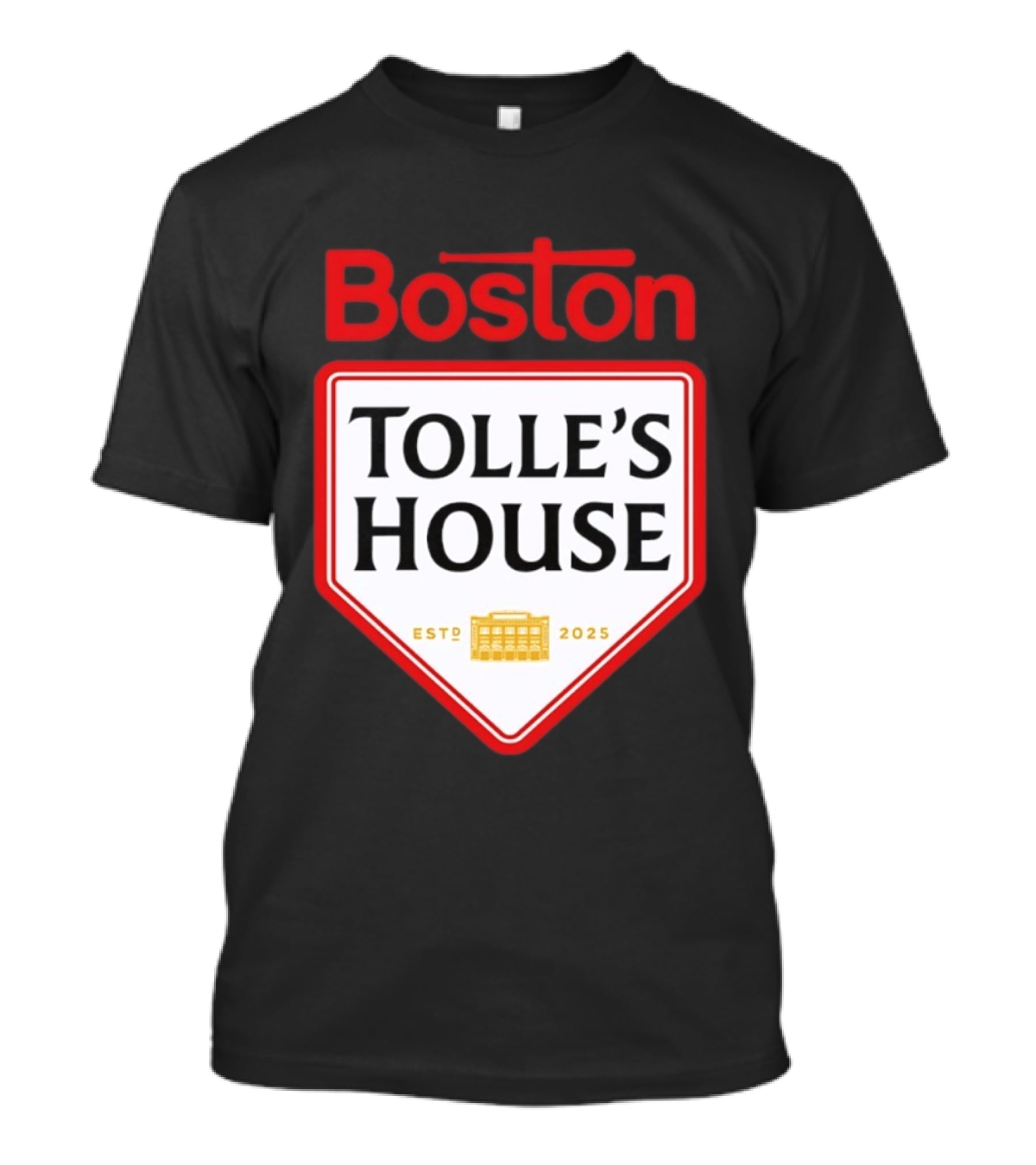Boston Tolle's House Baseball Est 2025 T-Shirt