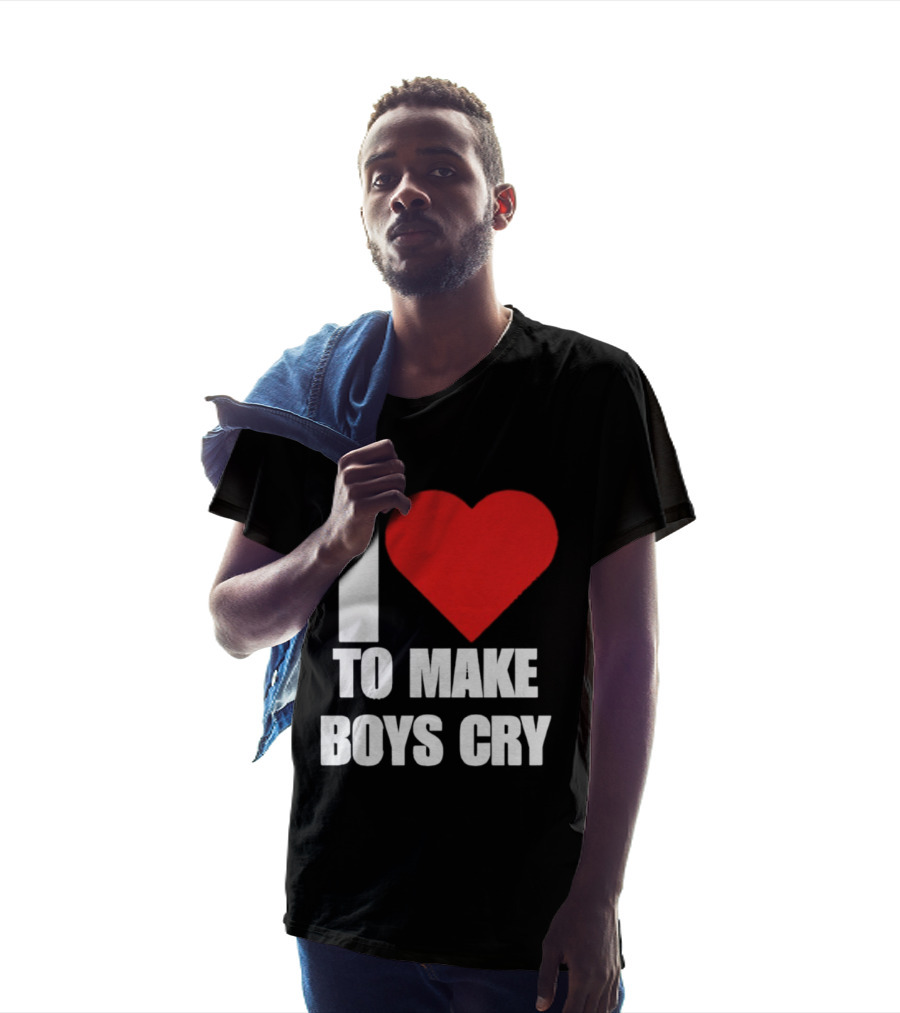 I Love To Make Boys Cry T-Shirt