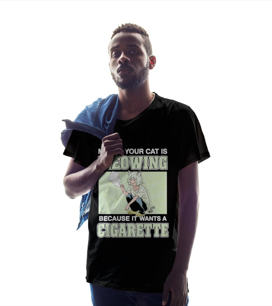 Maybe Your Cat Is Meowing Because It Wants A Cigarette Anime Cat Ears Character Smoking T-Shirt