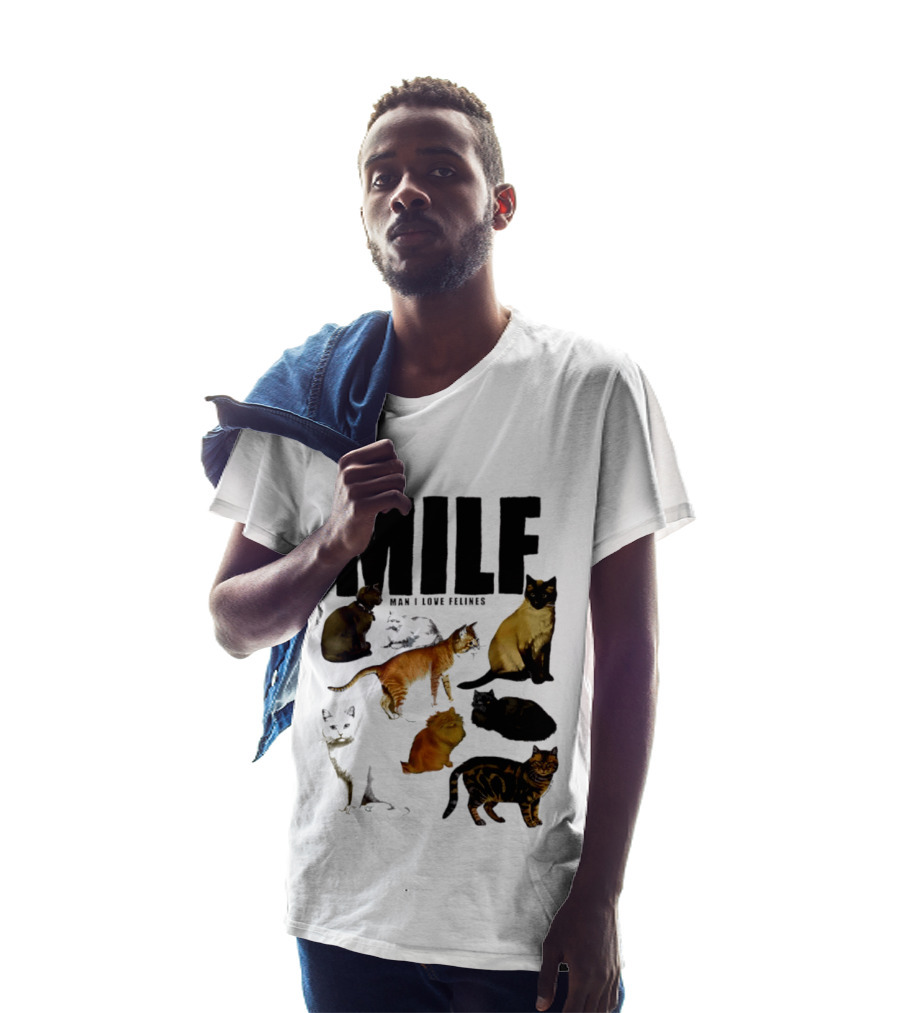 MILF Man I Love Felines Cat Lover Collection T-Shirt
