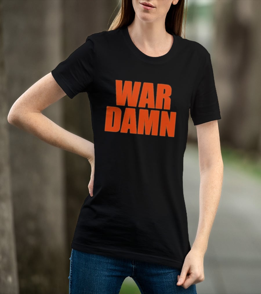 War Damn T-Shirt