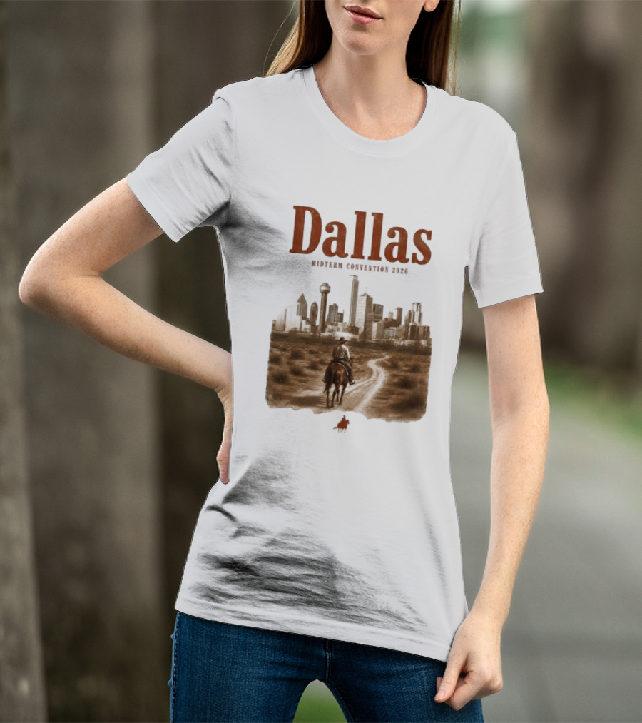Dallas Midterm Convention 2026 Texas Politics Skyline Cowboy Scene T-Shirt