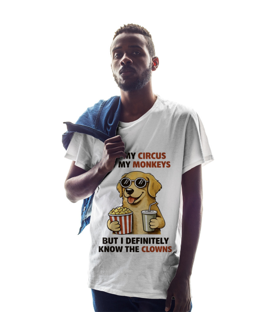 Not My Circus Not My Monkeys Golden Retriever With Popcorn And Clowns T-Shirt