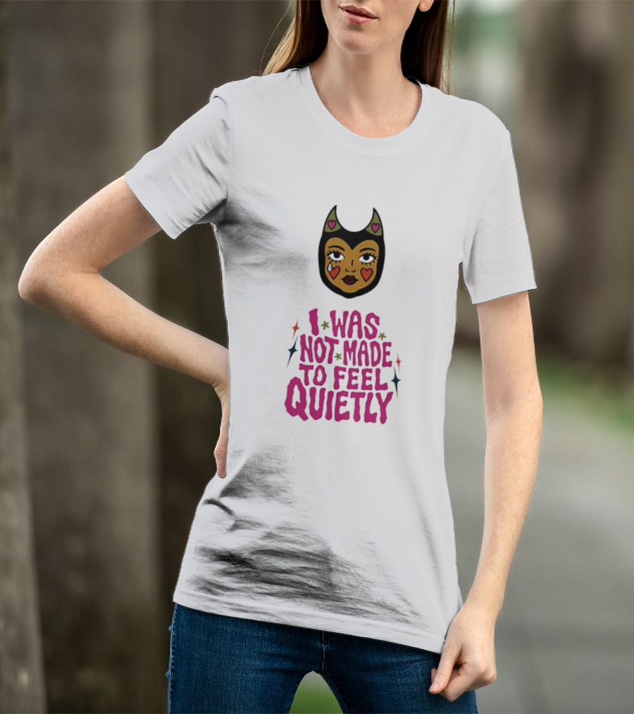 I Was Not Made To Feel Quietly Devil Girl Hearts And Stars T-Shirt