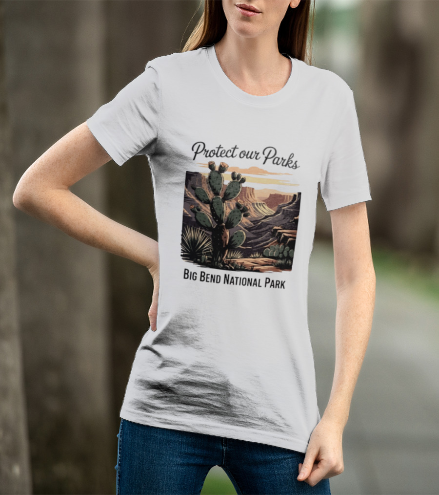 Protect Our Parks Big Bend National Park Cactus Desert Landscape Scene T-Shirt
