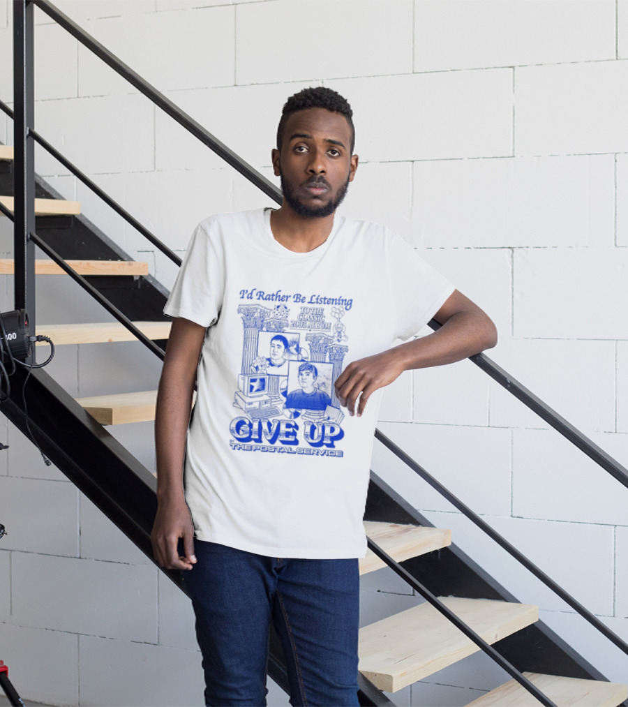 I'd Rather Be Listening To The Classic 2003 Album Give Up By The Postal Service T-Shirt