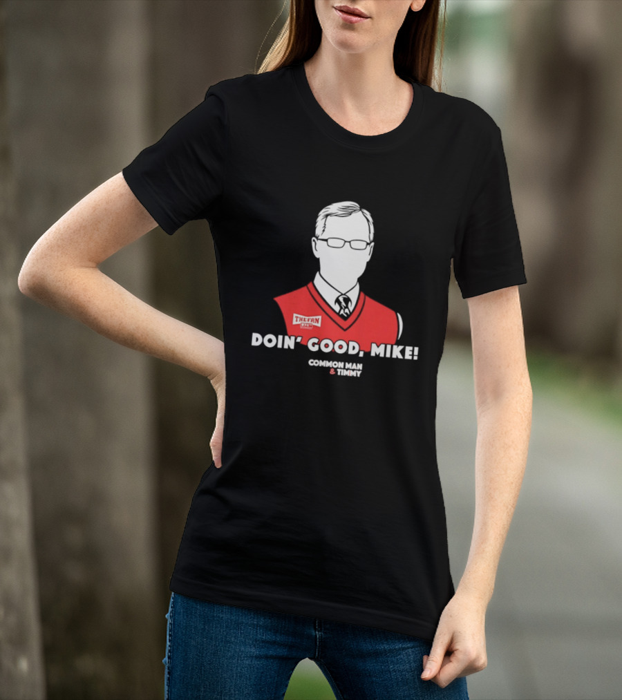 The Fan Common Man & Timmy Doin' Good Mike 97.1 Radio Show T-Shirt