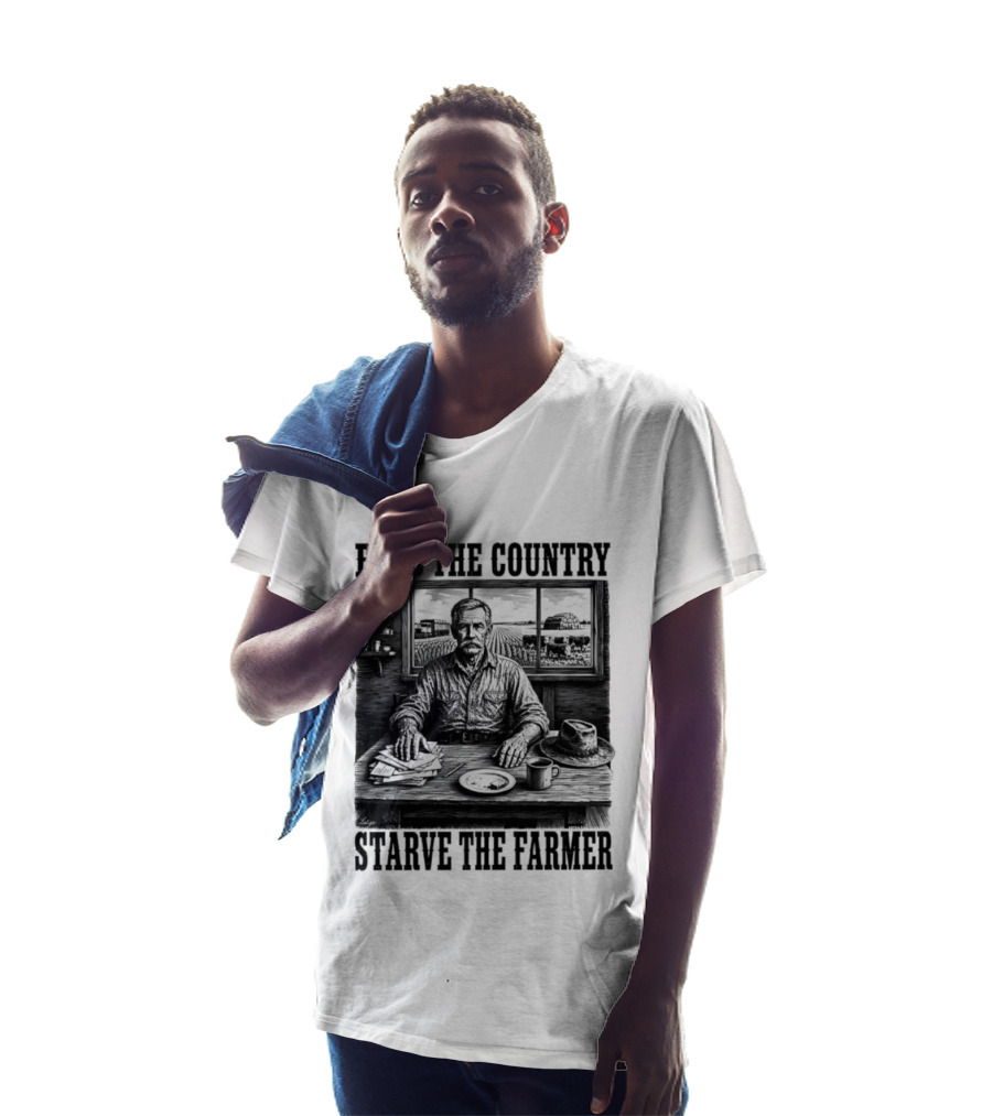 Feed The Country Starve The Farmer Agriculture Farmer In Cabin With Fields And Hat T-Shirt