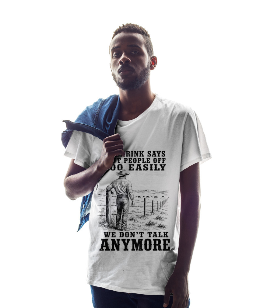 My Shrink Says I Cut People Off Too Easily Cowboy We Don't Talk Anymore T-Shirt