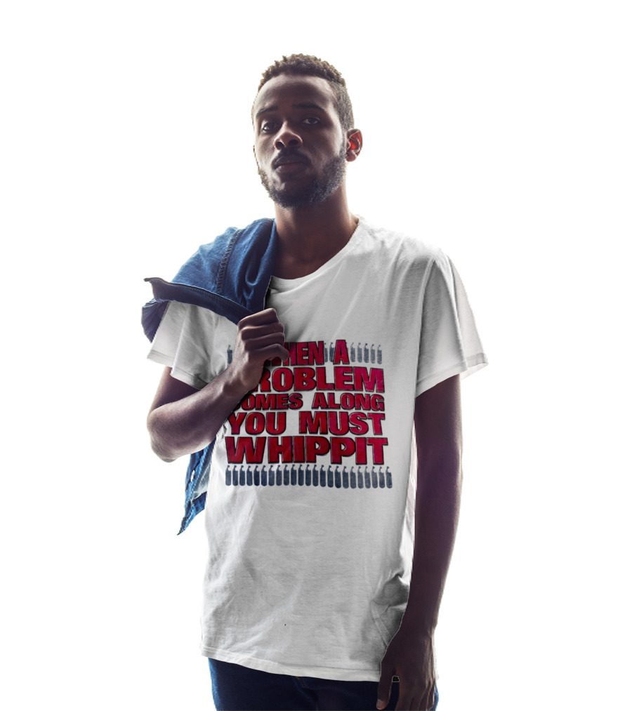 When A Problem Comes Along You Must Whippet Nitrous Oxide T-Shirt