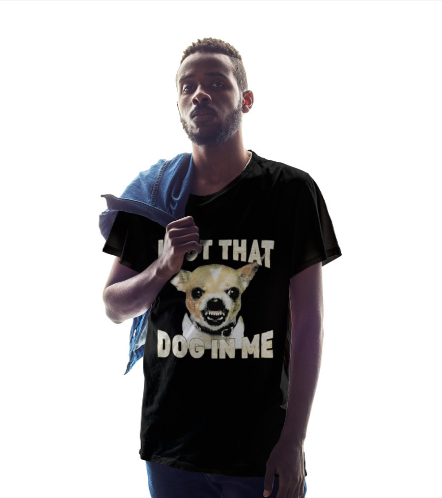I Got That Dog In Me Snarling Chihuahua Image T-Shirt