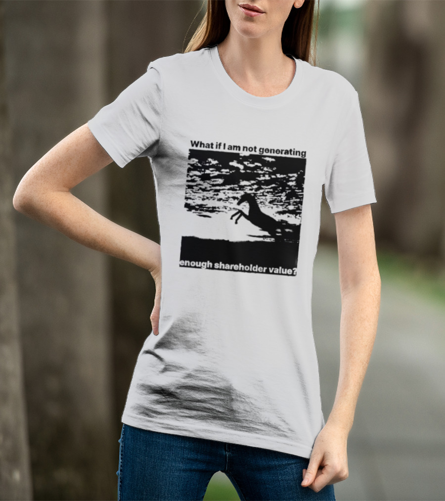 What If I Am Not Generating Enough Shareholder Value Deer Sunset Scene T-Shirt
