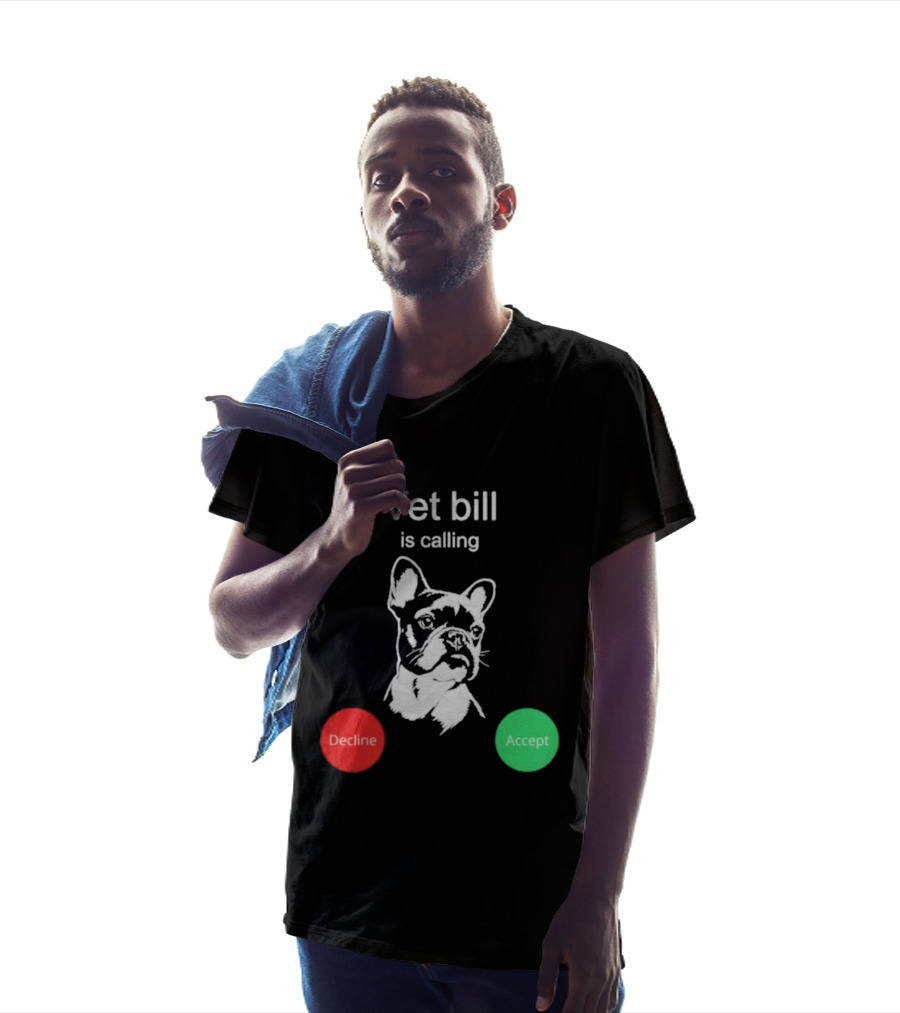 Vet Bill Is Calling Decline Accept Bulldog Sketch T-Shirt