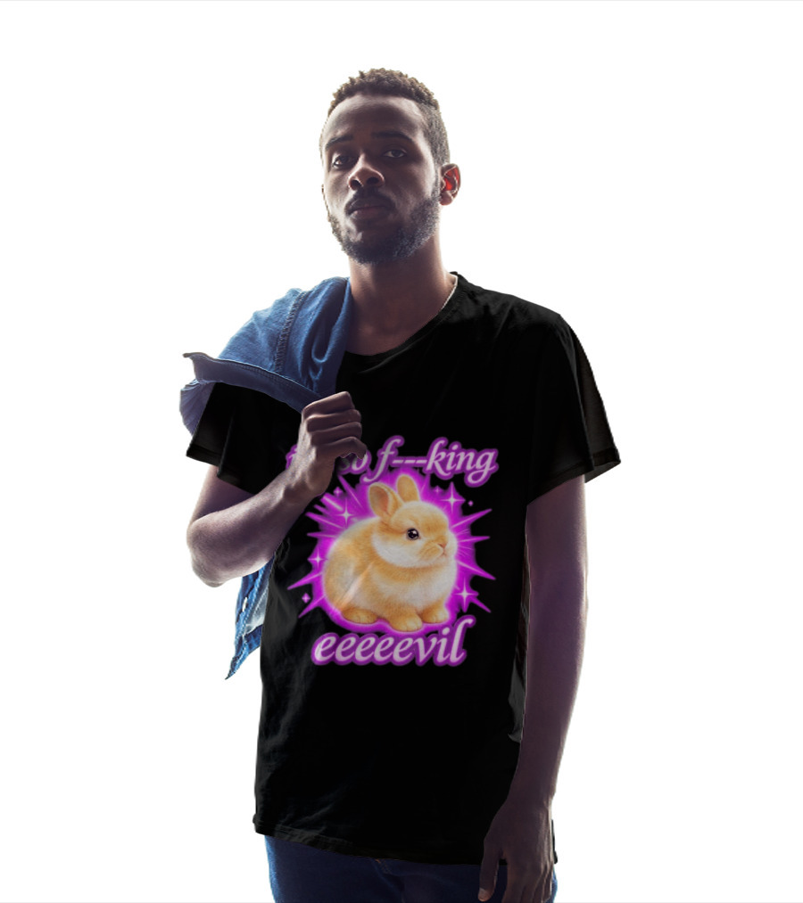I'm So F King Eeeeevil Bunny T-Shirt