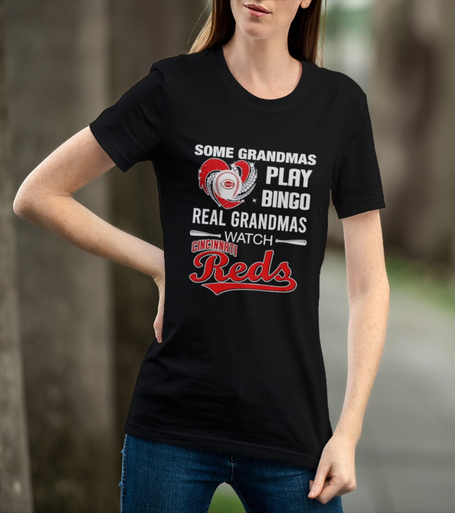 Cincinnati Reds Some Grandmas Play Bingo Real Grandmas Baseball T-Shirt