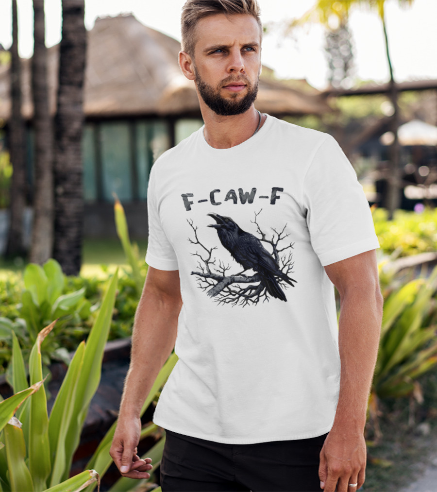 F Caw F Crow On Branch Sarcastic T-Shirt