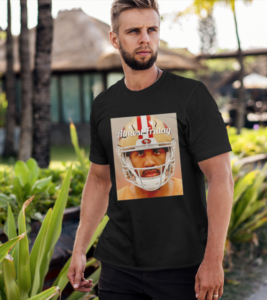 Almost Friday San Francisco 49ers Shot Football Helmet T-Shirt