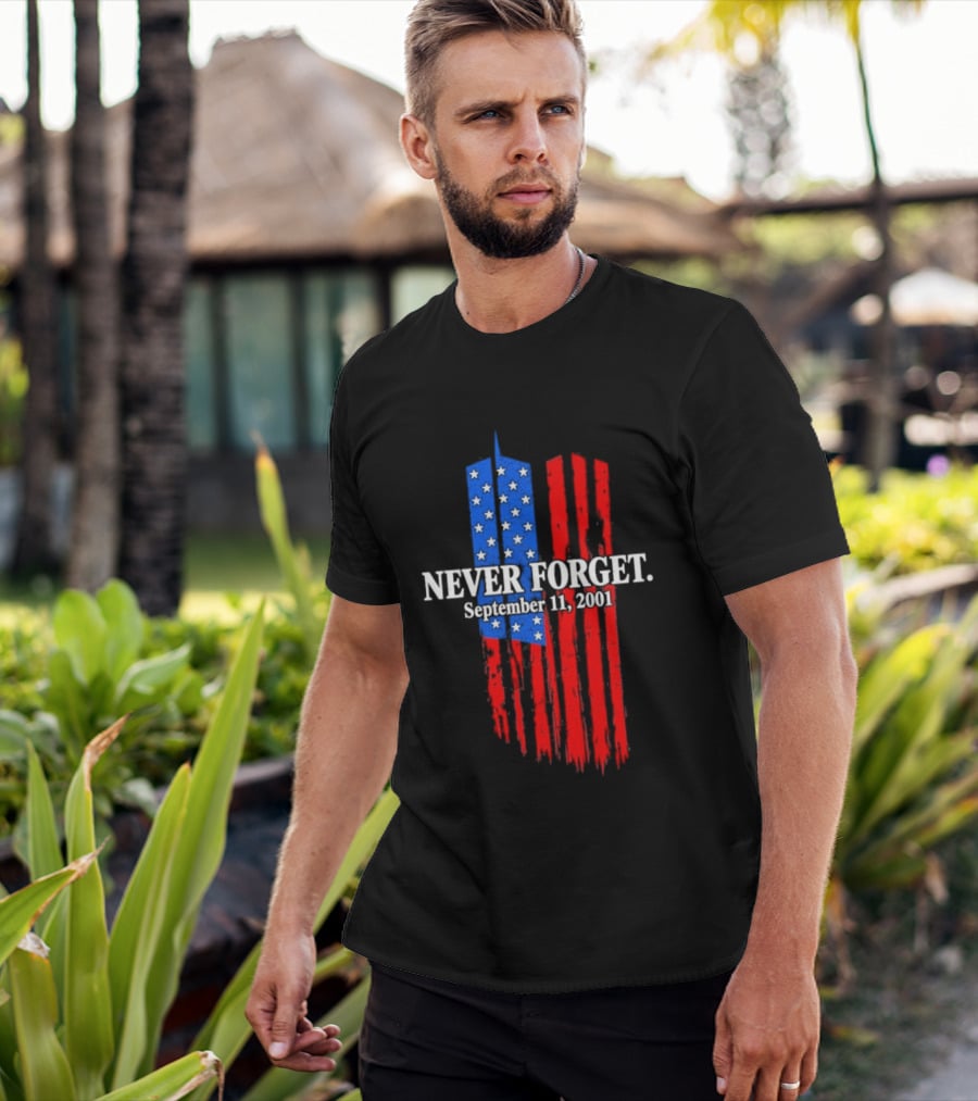 Never Forget September 11 2001 Memorial With American Flag Stars And Stripes Twin Towers T-Shirt