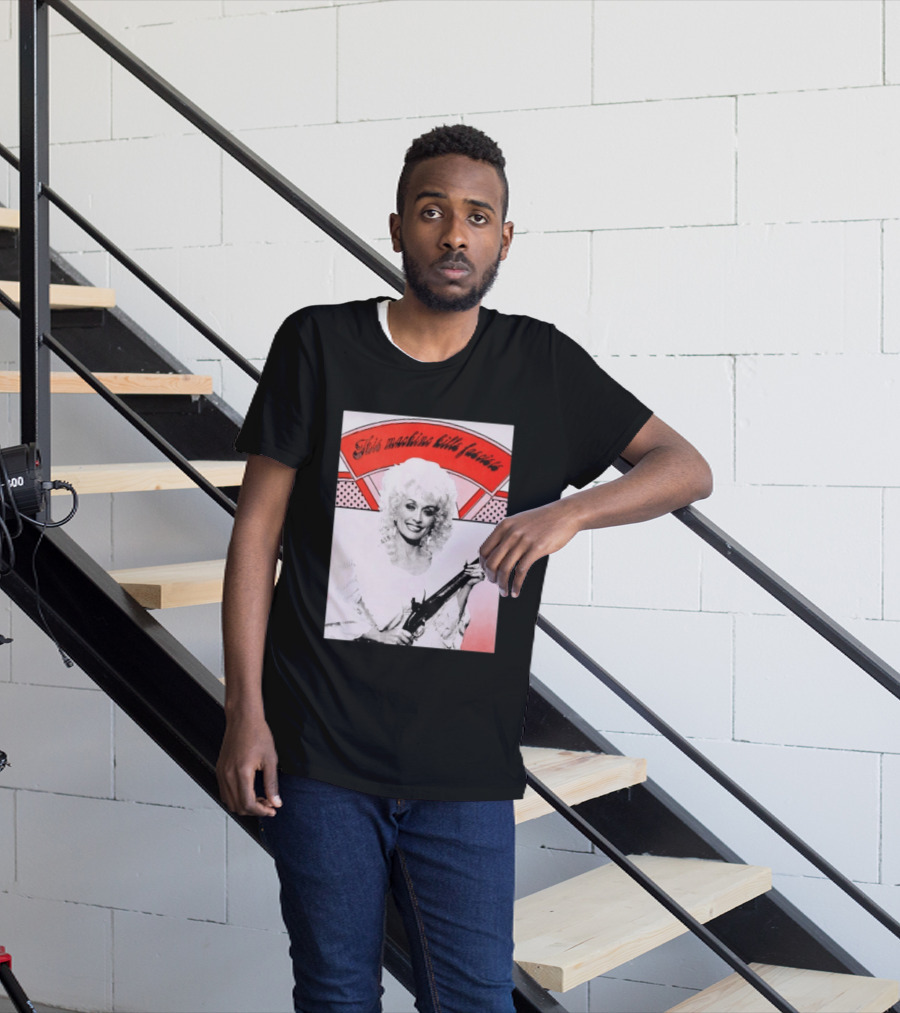 Nice Dolly Parton This Machine Kills Fascists T-Shirt