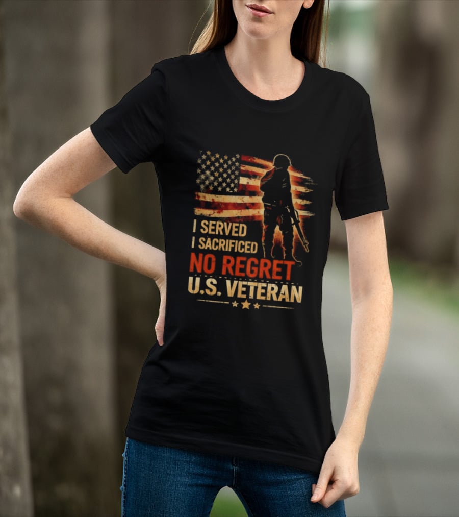 I Served I Sacrificed No Regret US Veteran Soldier American Flag T-Shirt
