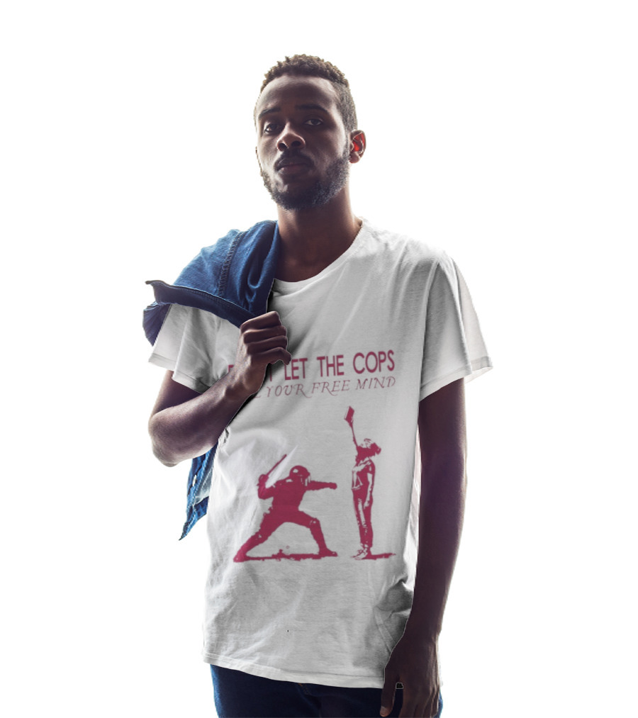 Don't Let The Cops Kill Your Free Mind Distressed Silhouette Fight Rebellion T-Shirt