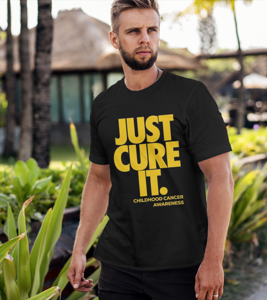 Just Cure It Childhood Cancer Awareness Fundraiser Campaign T-Shirt