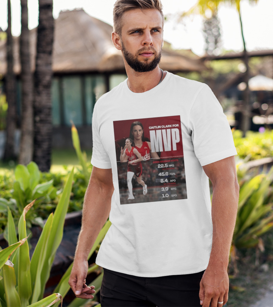 Caitlin Clark For MVP 2026 Stats 22.5 PPG 45.6 FG% 8.4 APG 3.9 RPG 1.0 SPG T-Shirt