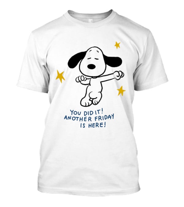 Snoopy You Did It Another Friday Is Here Dancing Celebration T-Shirt