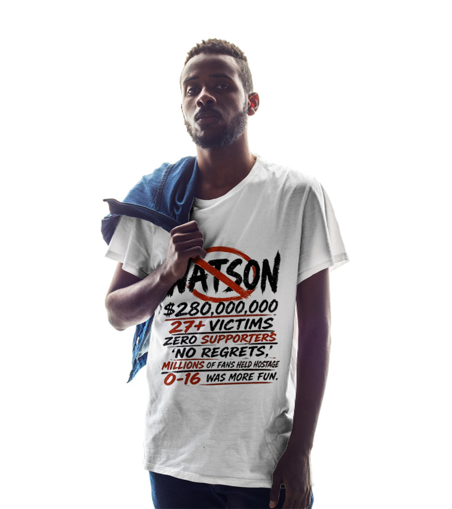 Watson $280000000 27+ Victims Zero Supporters No Regrets Millions Of Fans Held Hostage 0 16 Was More Fun T-Shirt
