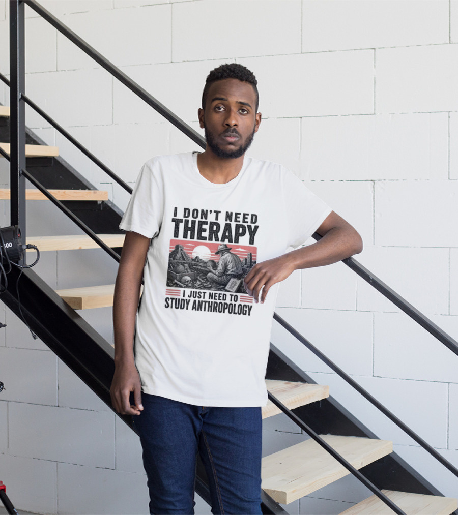I Don't Need Therapy I Just Need To Study Anthropology Red Sunset T-Shirt