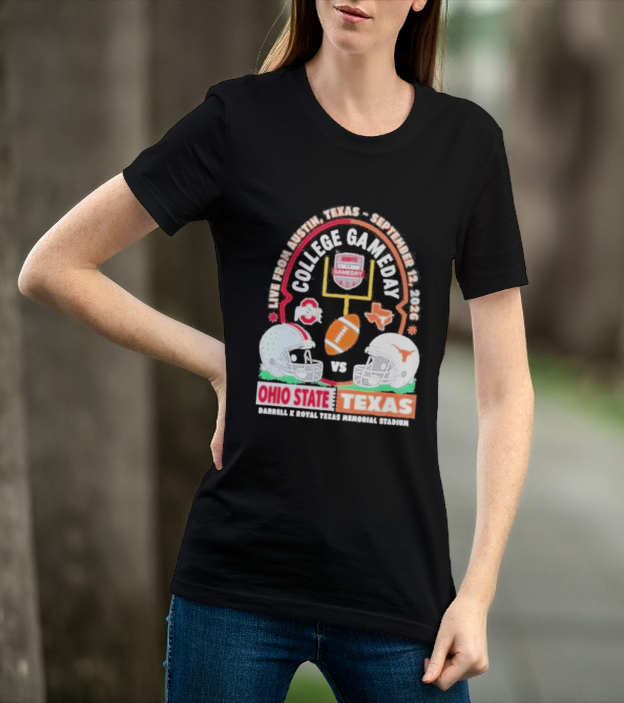 Live From Austin Texas College Gameday September 12 2026 Ohio State Vs Texas Longhorns T-Shirt