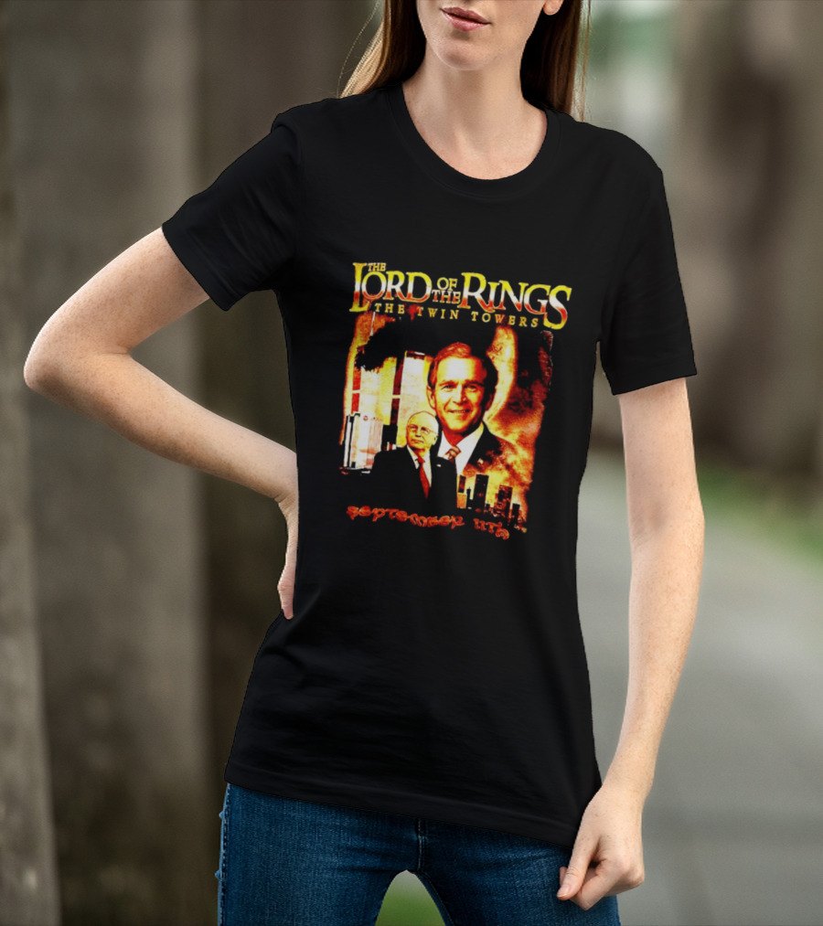 The Lord Of The Rings The Twin Towers Bush Cheney 911 T-Shirt