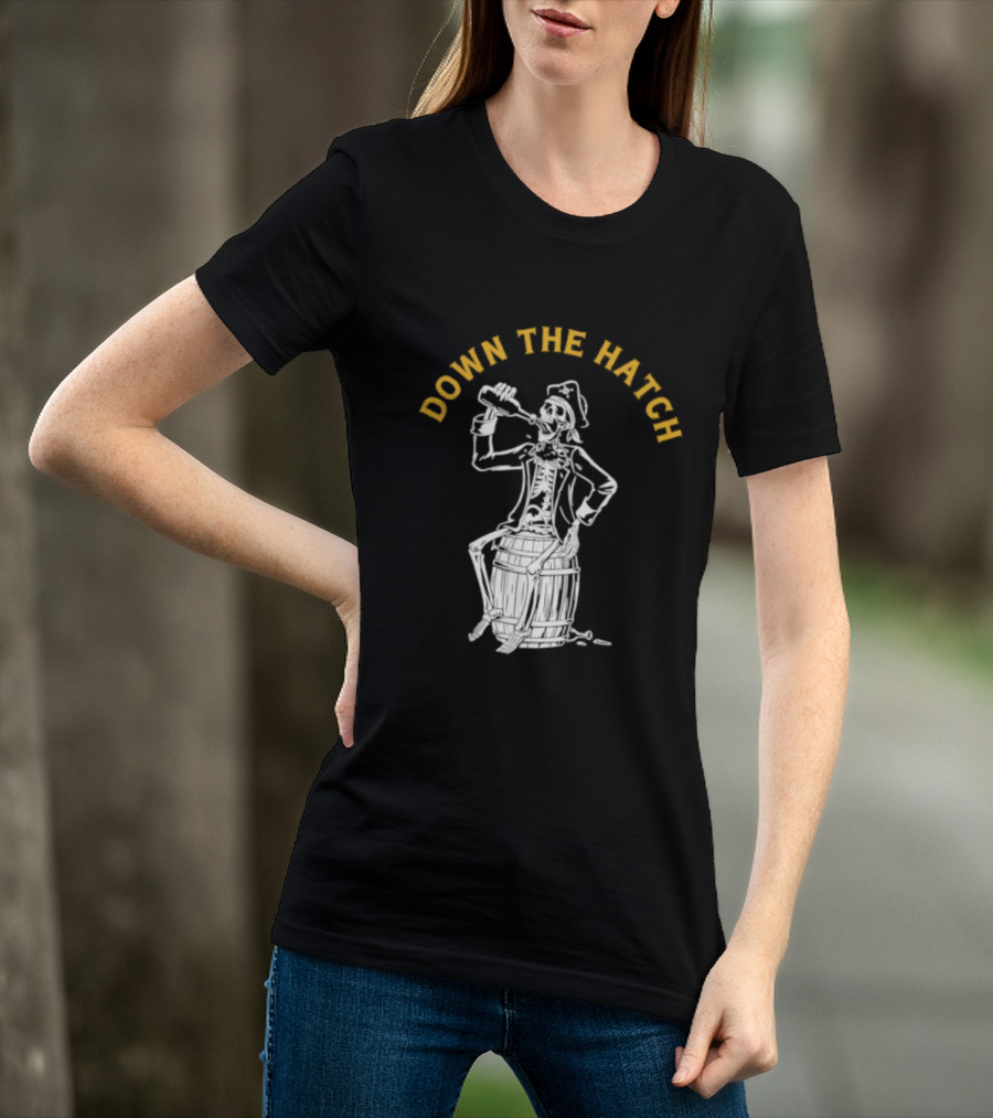 Down The Hatch Skeleton Pirate Drinking T-Shirt