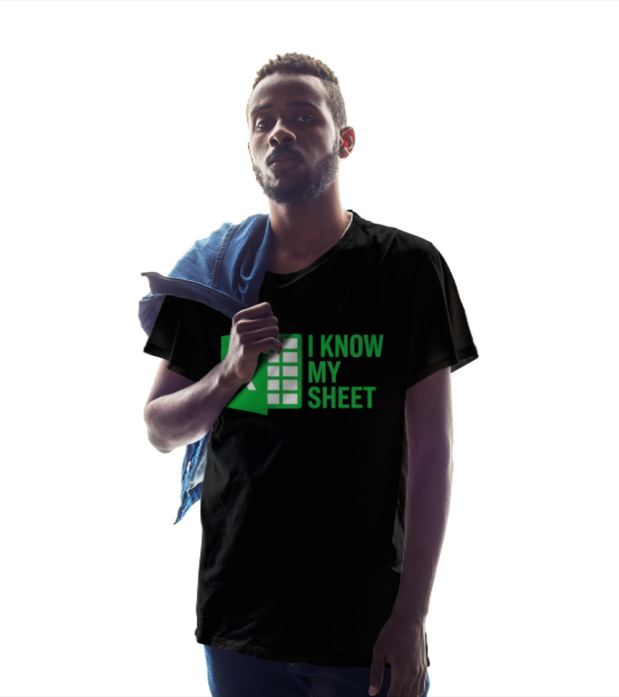 Excel I Know My Sheet Green Spreadsheet Humor T-Shirt