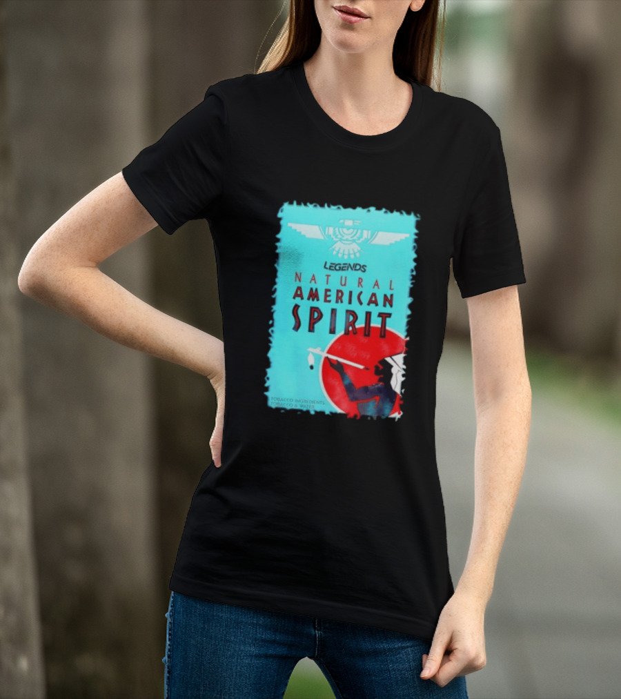 Legends Natural American Spirit Tobacco And Water Ingredients T-Shirt