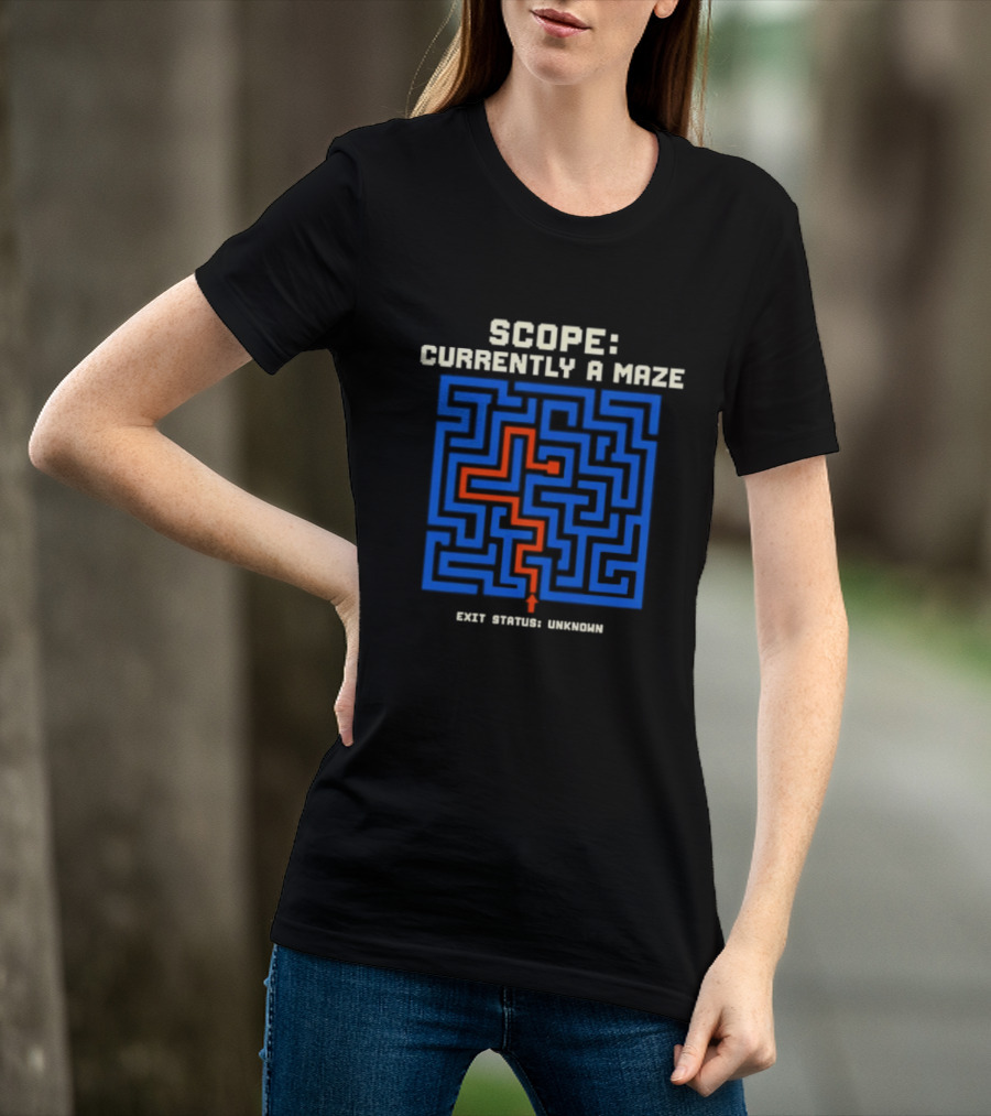 Scope Currently A Maze Exit Status Unknown Maze Puzzle Concept T-Shirt