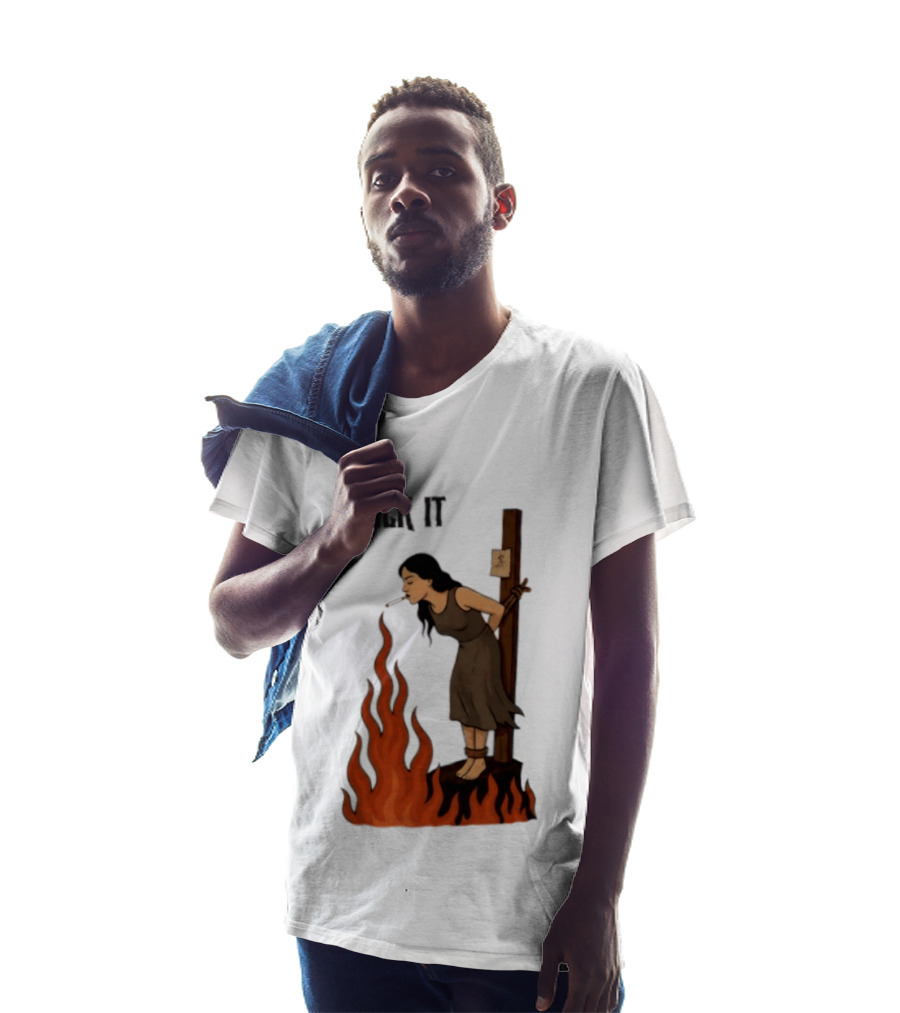 Fuck It Witch Burning Smoking Dark Humor T-Shirt