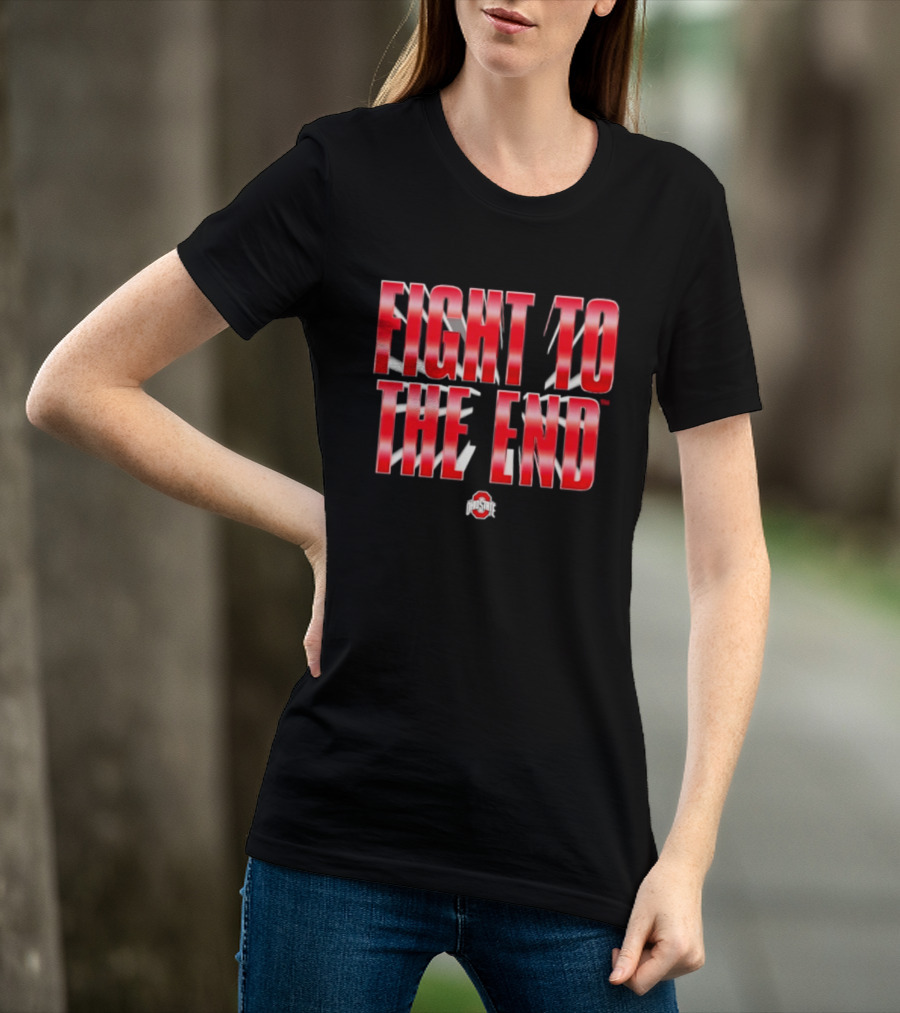 Ohio State Buckeyes NCAA Fight To The End T-Shirt