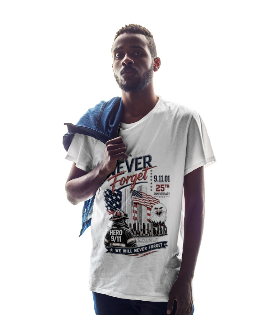 Never Forget 9.11 25th Anniversary Hero We Will Never Forget T-Shirt