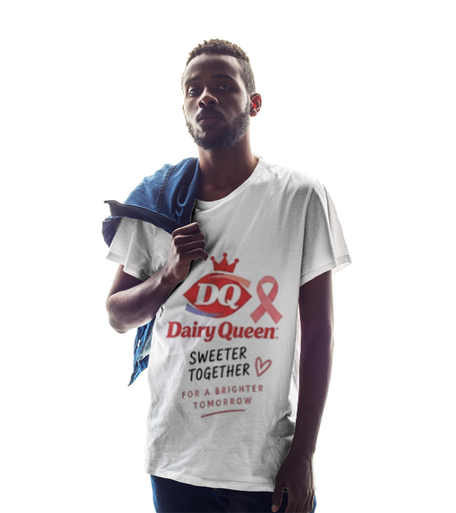 Dairy Queen Pink Ribbon Sweeter Together For A Brighter Tomorrow Breast Cancer Awareness T-Shirt