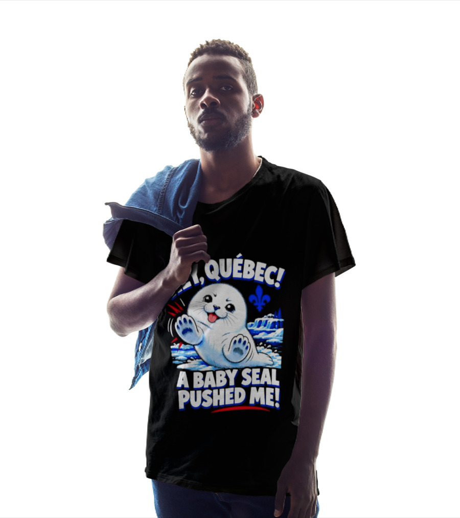 Hey Quebec A Baby Seal Pushed Me Cute Harp Seal Iceberg Splash T-Shirt