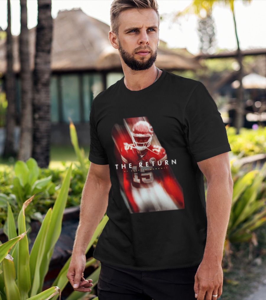 Patrick Mahomes The Return Kansas City Chiefs 15 NFL 2026 Seasons T-Shirt