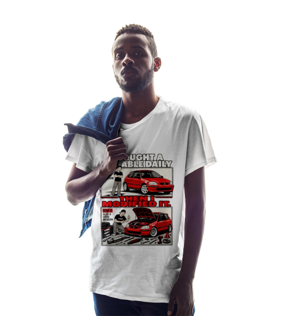 I Bought A Reliable Daily Car Then I Modified It With Good Decision Steps And VTEC T-Shirt