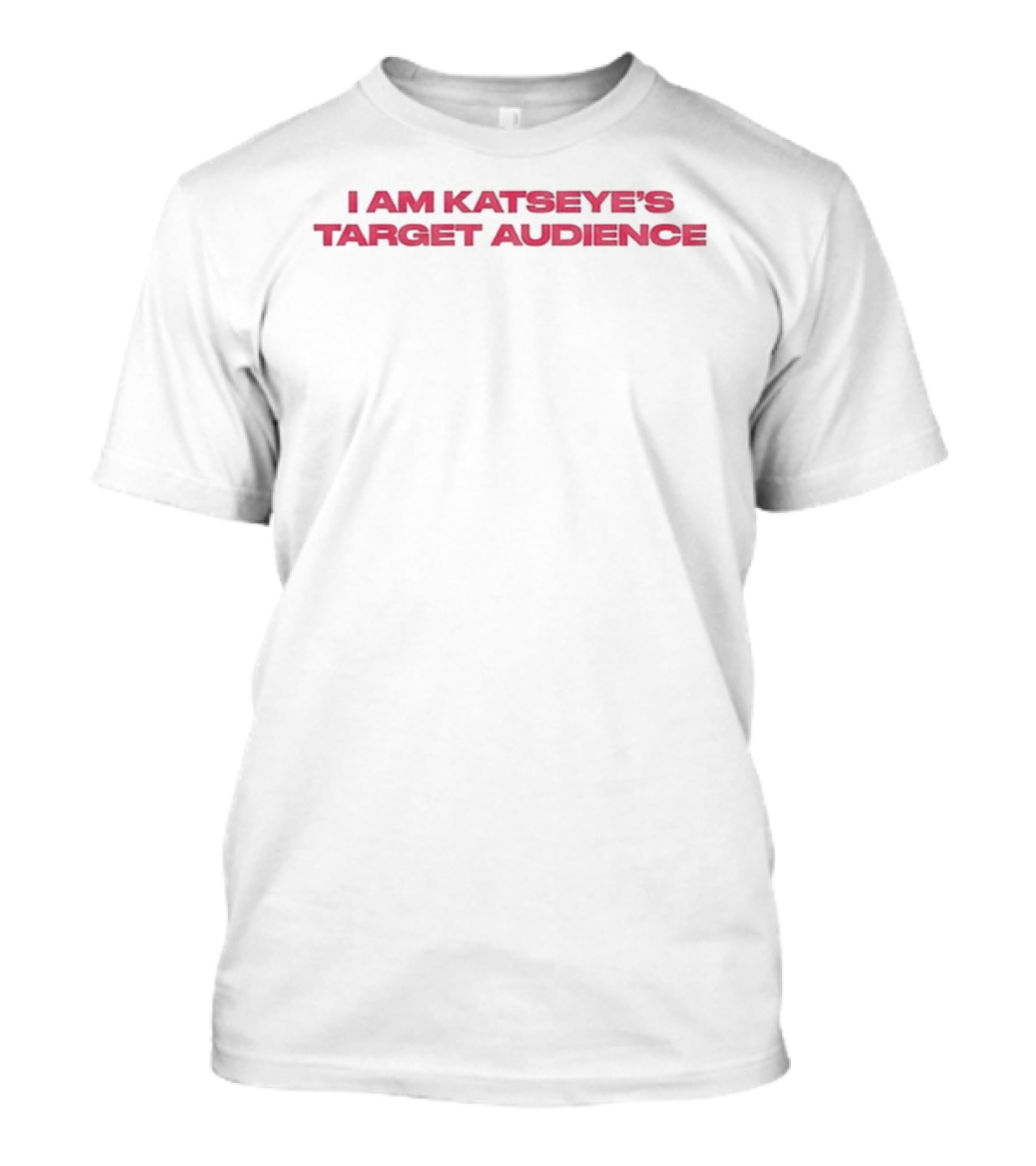 I Am Katseye's Target Audience Wild Katseye 2026 T-Shirt