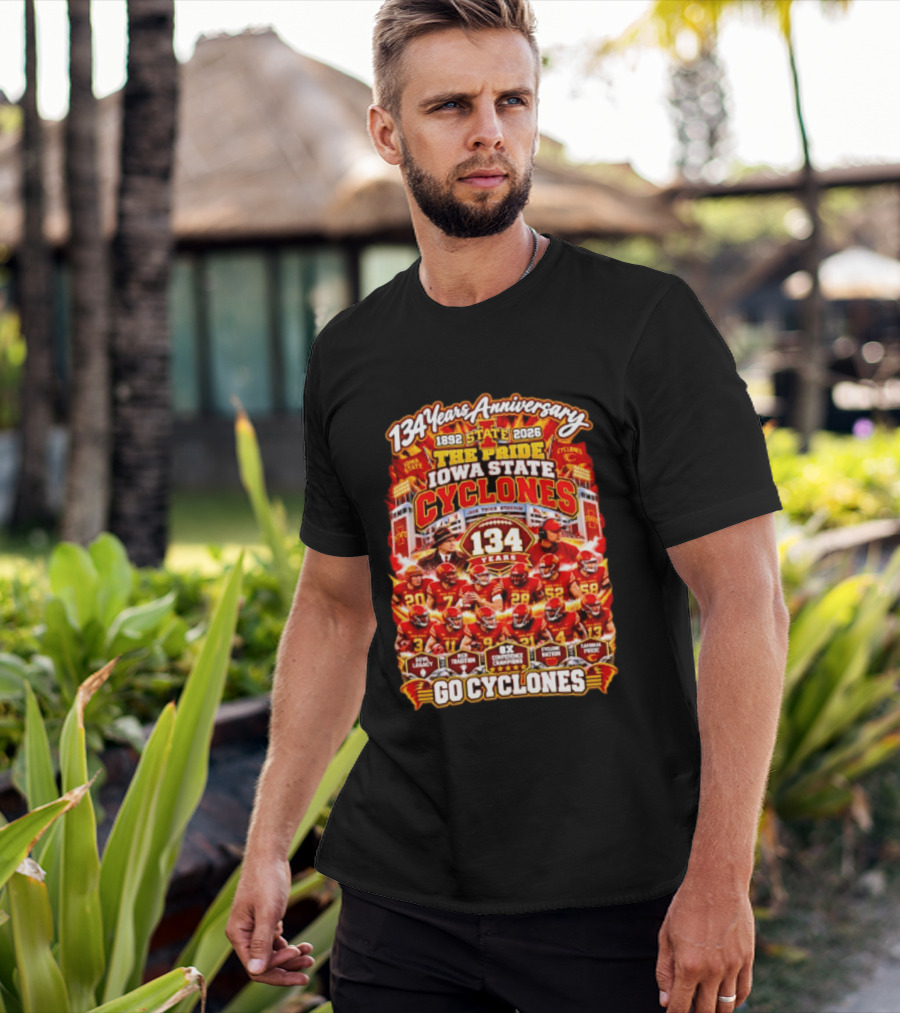 134 Years Anniversary 1892 2026 The Pride Iowa State Cyclones 8x Conference Champions Loyal Proud Go Cyclones T-Shirt