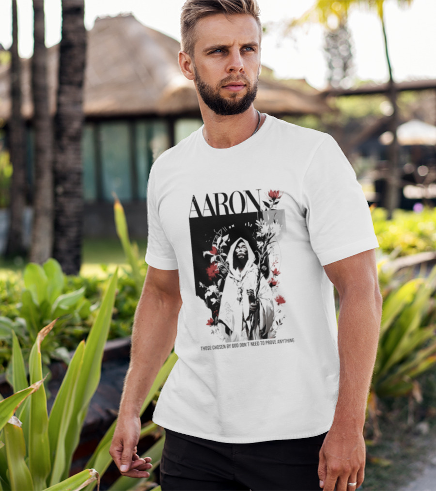 AARON Those Chosen By God Don't Need To Prove Anything Cloaked Figure With Red Flowers T-Shirt