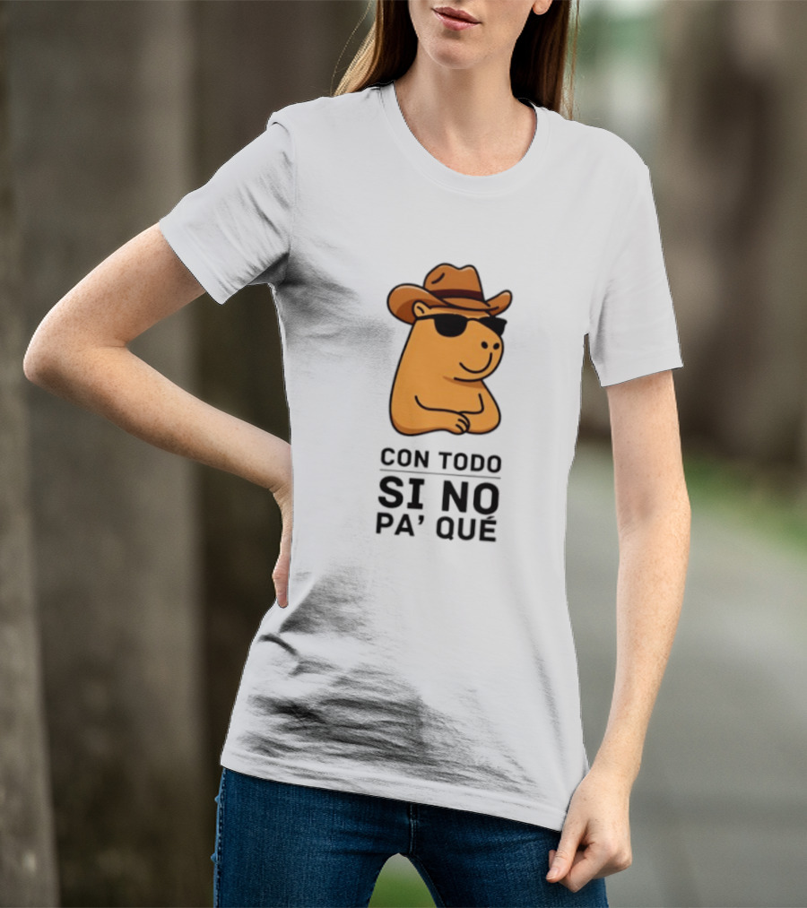 Con Todo Si No Pa' Qué Capybara Cowboy Sunglasses And Hat T-Shirt